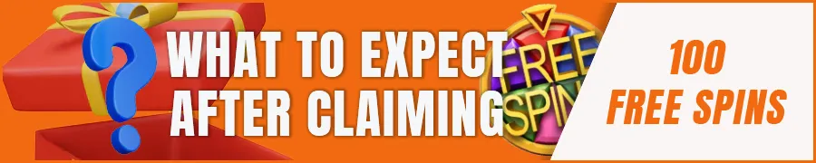What to Expect After Claiming Your Free Spins