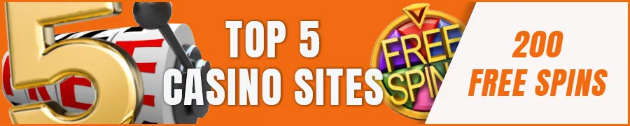 Top 5 Casino Sites with 200 Free Spins