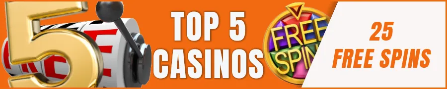 Top 5 Casinos Offering 25 Free Spins No Deposit