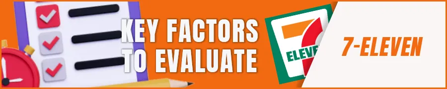 Key Factors to Evaluate 7-Eleven