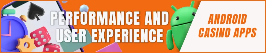 Android Apps Performance and User Experience