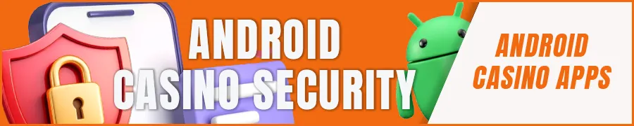 Android Casino Security, Licensing, and Legal Compliance