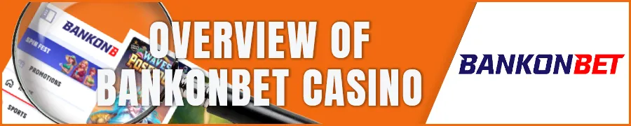 Overview of Bankonbet Casino