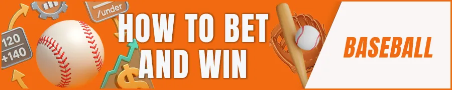 How to Bet on Baseball and Win