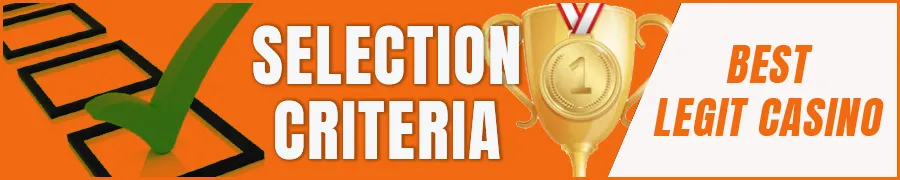 Top Legit Casino Selection Criteria