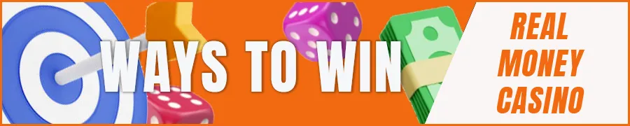 Ways to Win Real Money in Online Casino