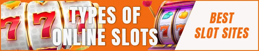 Most Popular Types of Online Slots