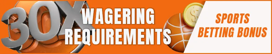 Understanding Wagering Requirements