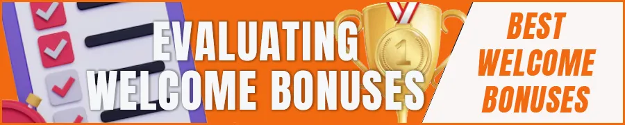 Evaluating the Top 10 Welcome Bonuses
