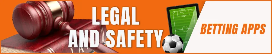 Legal and Safety Considerations
