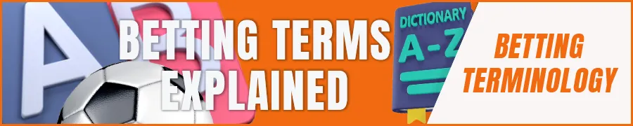 Betting Terms Explained