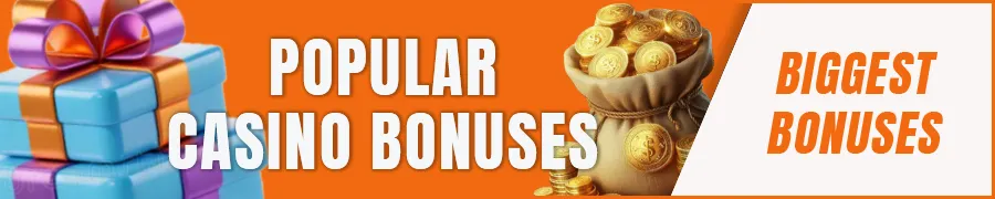 Popular Casino Bonuses
