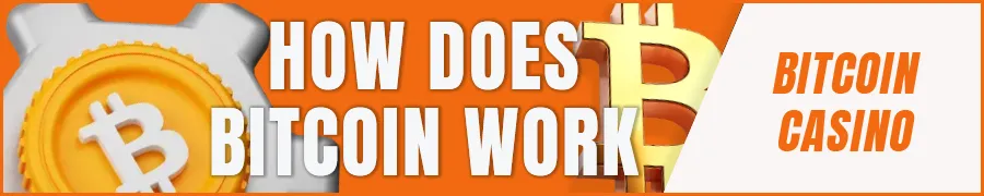 How does Bitcoin work