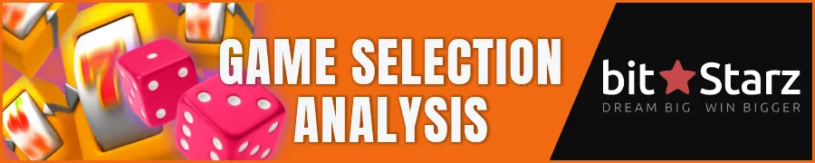 Comprehensive Game Selection Analysis of BitStarz