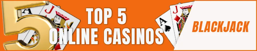 Top 5 Online Blackjack Casinos