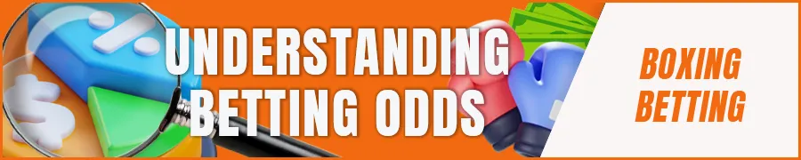 Understanding Boxing Betting Odds