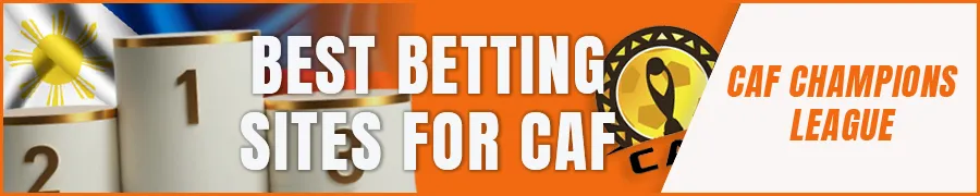Best Betting Sites for CAF in the Philippines