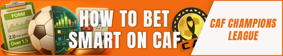 How to Bet Smart on CAF Matches