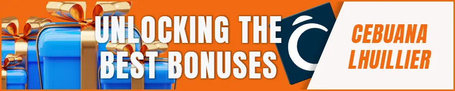 Unlocking the Best Cebuana Lhuillier Bonuses
