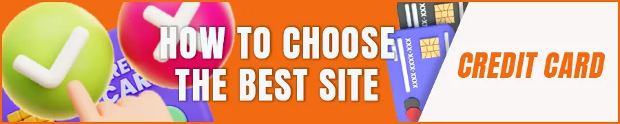 How to Choose the Best Credit Card Site