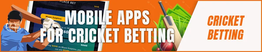 Mobile Apps for Cricket Betting
