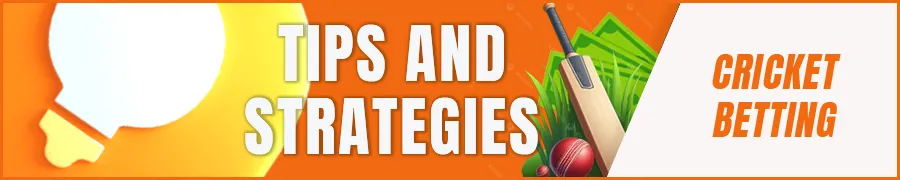 Cricket Betting Tips and Strategies