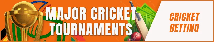 Major Cricket Tournaments to Bet On