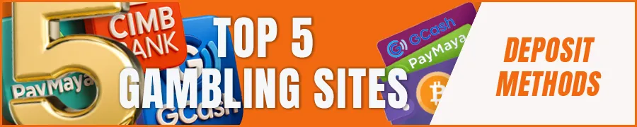 Top 5 gambling sites with deposit methods in PH