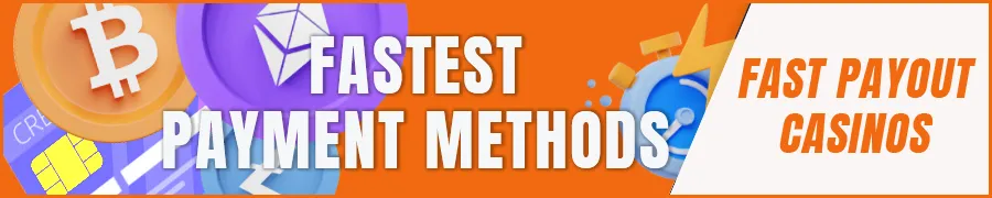 Fastest Payment Methods
