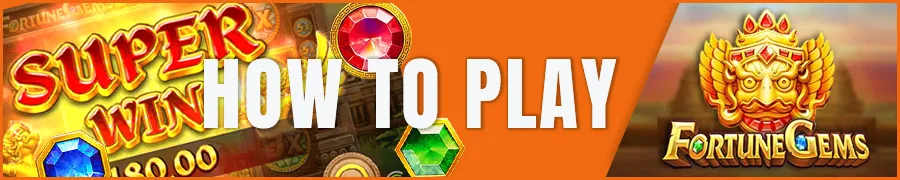 How to Play Fortune Gems Slot Game