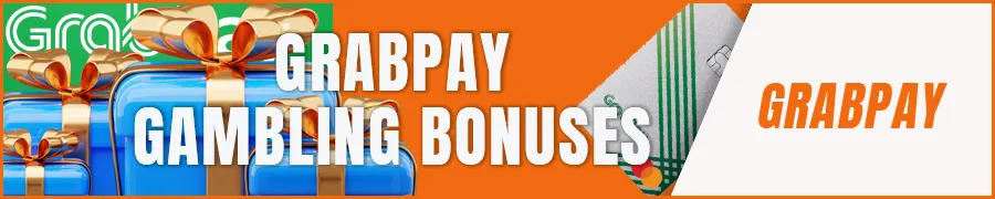 GrabPay Gambling Bonuses