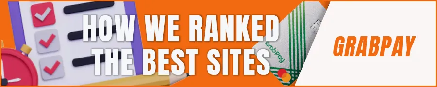 How We Ranked the Best GrabPay Sites