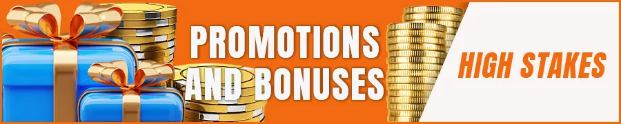 High Stakes Casino Promotions and Bonuses