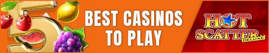 Best Casinos to Play Hot Scatter Deluxe Online in Philippines