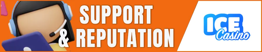 Ice Casino Support & Reputation