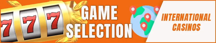 Game Selection at International Online Casinos