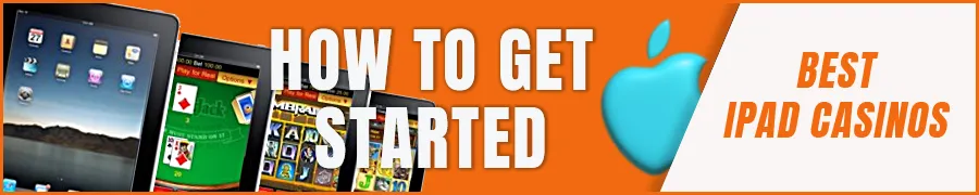 How to Get Started with iPad Gambling Apps