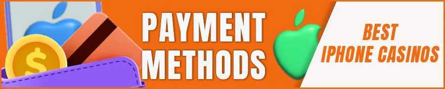 Casino App Payment Methods for iPhone Users
