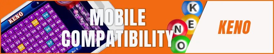Mobile Compatibility and Online Keno