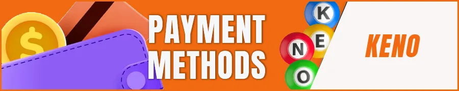 Payment Methods for Online Keno