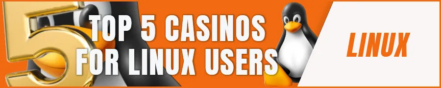 Top 5 Secure Online Casinos for Linux
