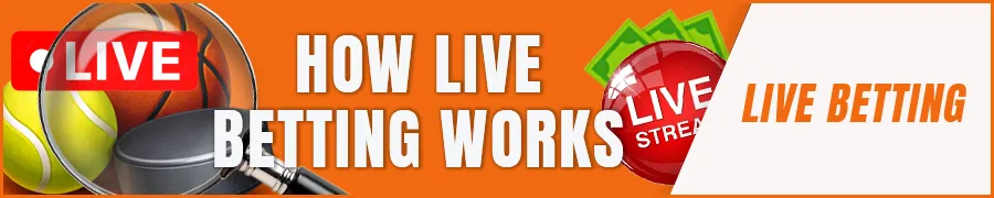 How Live Betting Works