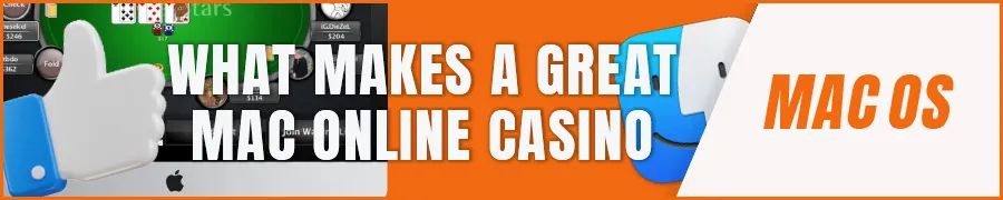 What Makes a Great Mac Online Casino