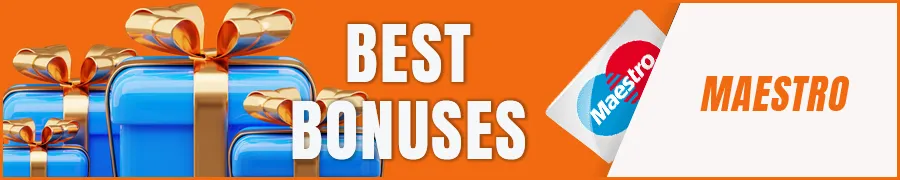 Best Bonuses for Maestro Users