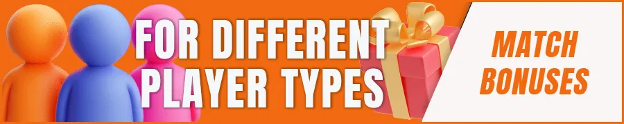 Best Match Bonuses for Different Player Types
