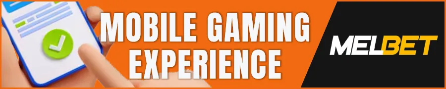 Melbet Casino Mobile Gaming Experience