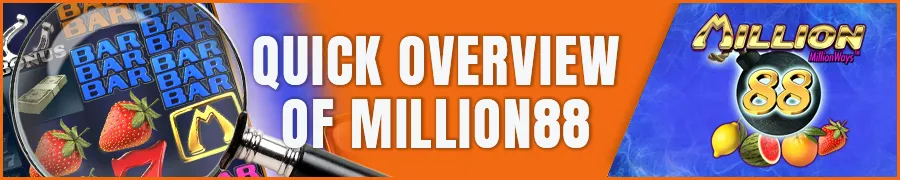 Quick Overview of Million88