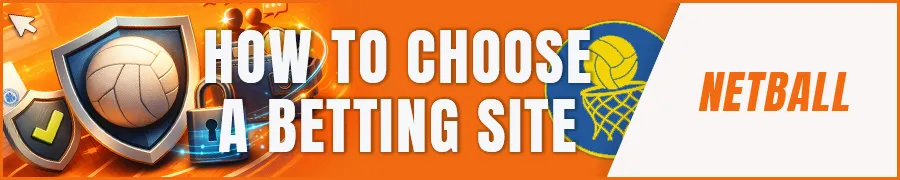 How to Choose a Trusted Netball Betting Site