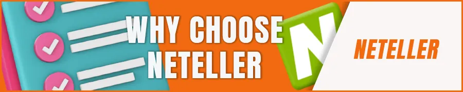 Why Choose Neteller