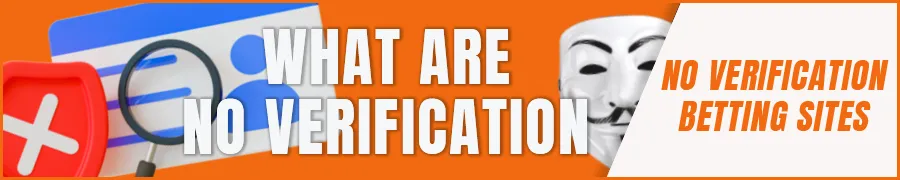 What are no verification betting sites